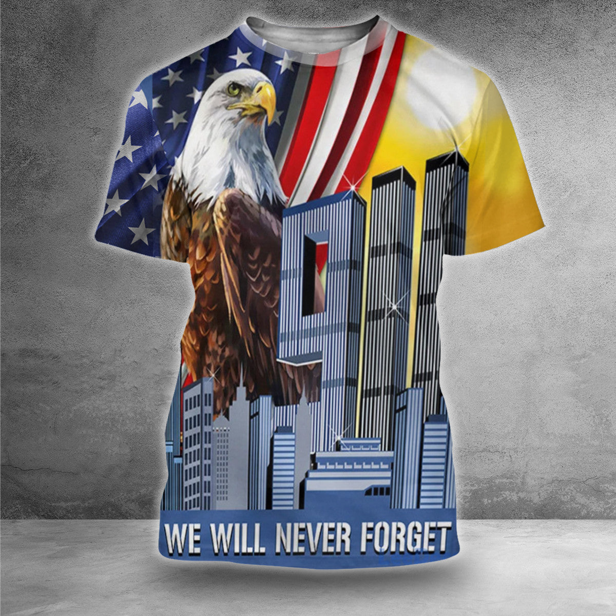 9.11 We Will Never Forget Shirt U.S Eagle In Memorial 9-11 Never Forget Clothing